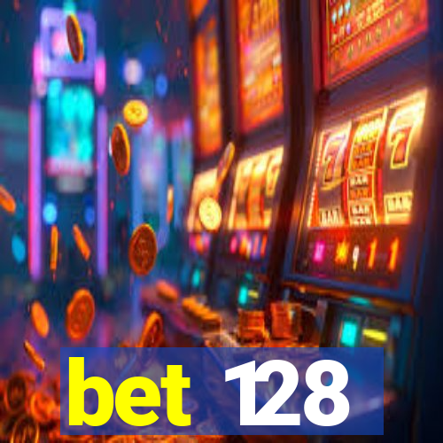 bet 128